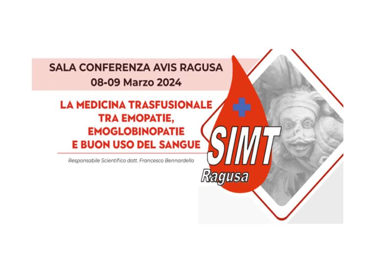 LA MEDICINA TRASFUSIONALE TRA EMOPATIE, EMOGLOBINOPATIE E BUON USO DEL SANGUE   08-09 marzo 2024